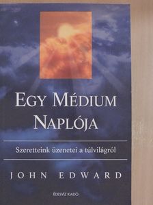 John Edward - Egy médium naplója [antikvár]