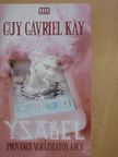 Guy Gavriel Kay - Ysabel [antikvár]