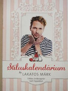 Lakatos Márk - Stíluskalendárium [antikvár]