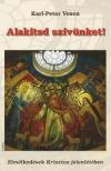 VOSEN, KARL, PETER - Alakítsd szívünket! - Elmélkedések Krisztus jelenlétében [antikvár]