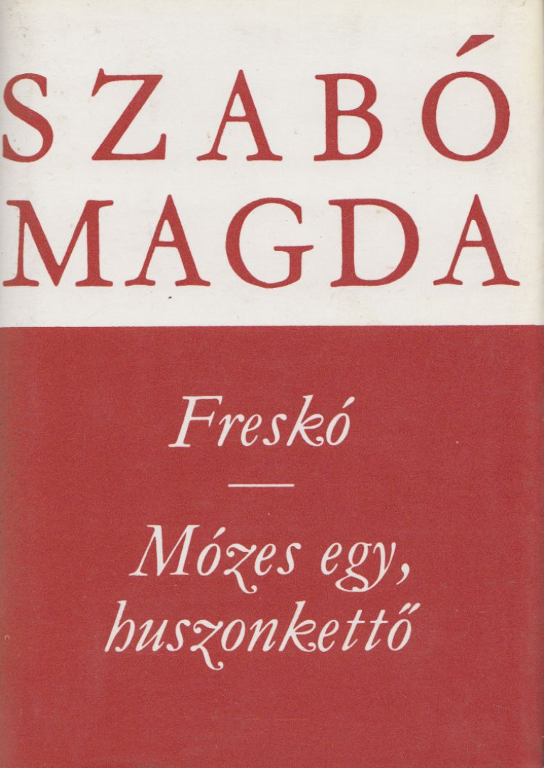 SZABÓ MAGDA - Freskó / Mózes egy, huszonkettő [antikvár]