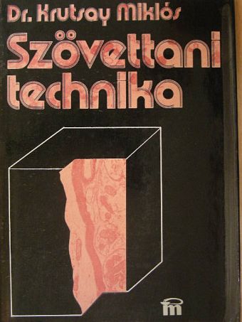 Dr. Krutsay Miklós - Szövettani technika [antikvár]