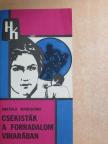 Anatolij Marcsenko - Csekisták a forradalom viharában [antikvár]
