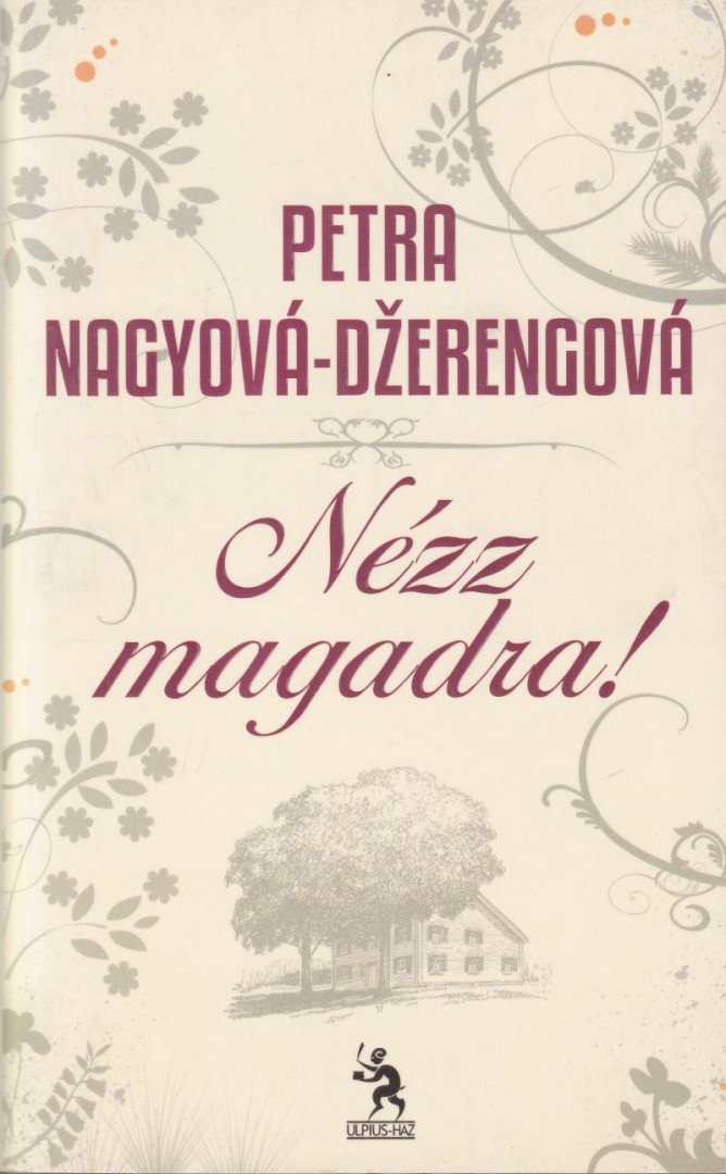 Nagyová-Dzerengová, Petra - Nézz magadra! [antikvár]