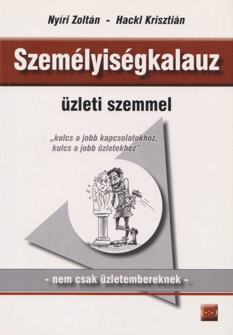 Nyíri Zoltán ,  Hackl Krisztián - Személyiségkalauz üzleti szemmel [antikvár]