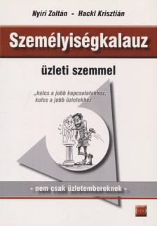 Nyíri Zoltán ,  Hackl Krisztián - Személyiségkalauz üzleti szemmel [antikvár]