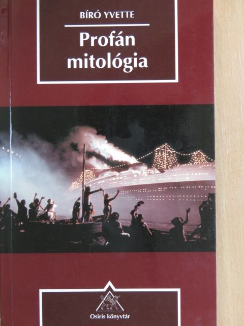 Bíró Yvette - Profán mitológia [antikvár]