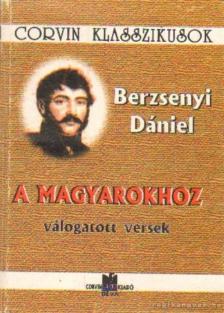 BERZSENYI DÁNIEL - A magyarokhoz [antikvár]