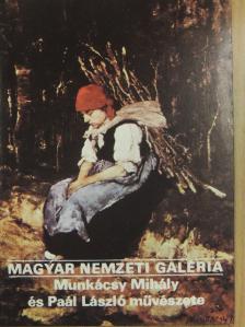 Bakó Zsuzsanna - Magyar Nemzeti Galéria - Munkácsy Mihály és Paál László művészete [antikvár]