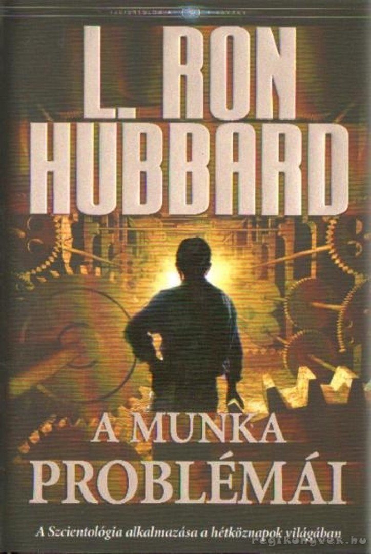 L. RON HUBBARD - A munka problémái [antikvár]