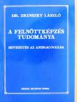 Dr. Zrinszky László - A felnőttképzés tudománya [antikvár]