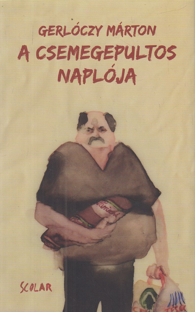 Gerlóczy Márton - A csemegepultos naplója [antikvár]