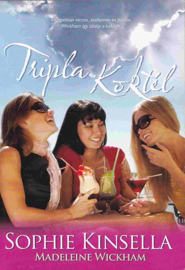 Sophie Kinsella - Tripla koktél [antikvár]