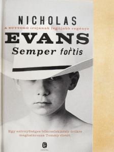 Nicholas Evans - Semper fortis [antikvár]