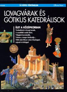 Marchand, Pierre - Lovagvárak és gótikus katedrálisok [antikvár]
