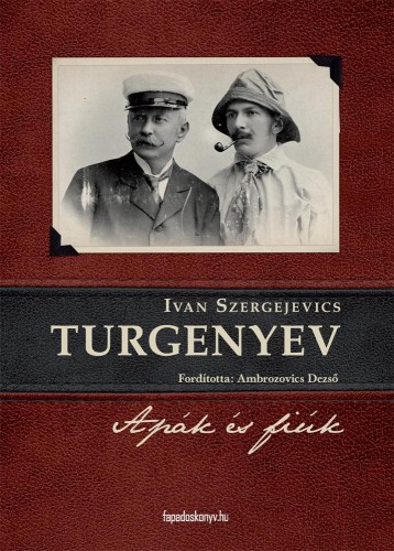 Ivan Szergejevics Turgenyev - Apák és fiúk [eKönyv: epub, mobi]