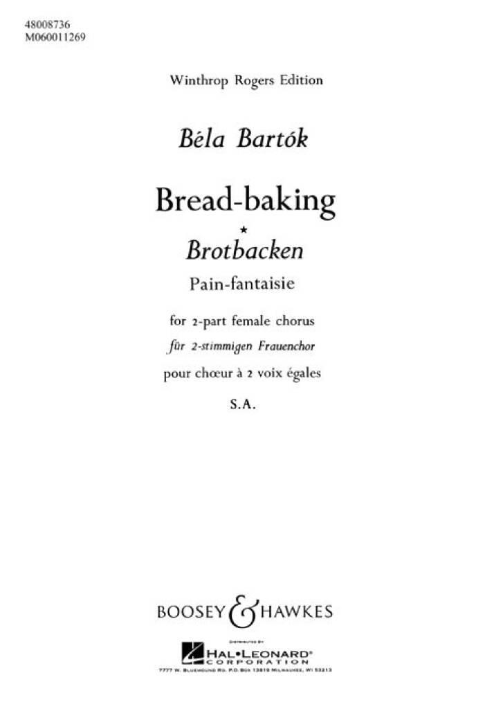 Bartók Béla - BREAD-BAKING FOR 2-PART FEMALE CHORUS S.A.