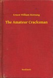 Hornung Ernest William - The Amateur Cracksman [eKönyv: epub, mobi]
