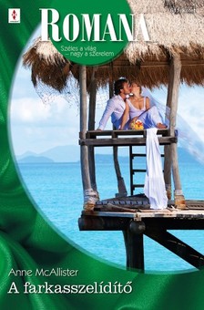 McAllister, Anne - Romana 611. - A farkasszelídítő [eKönyv: epub, mobi]