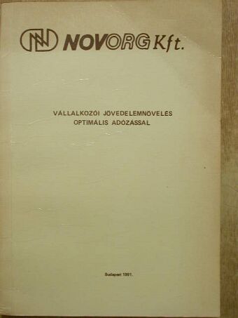 Alföldi Csaba - Vállalkozói jövedelemnövelés optimális adózással [antikvár]