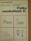 Dr. Erlich Ferenc - Fizika munkafüzet II. [antikvár]