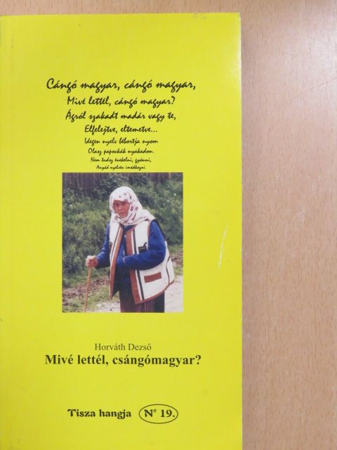 Horváth Dezső - Mivé lettél, csángómagyar? (dedikált példány) [antikvár]