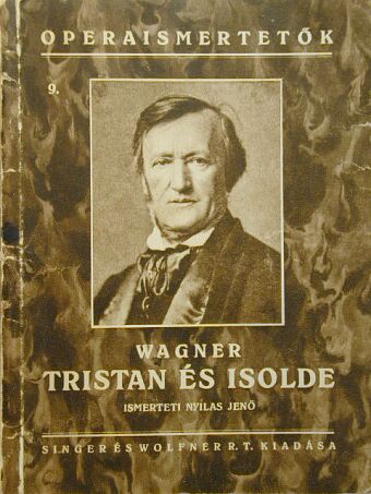Wagner Richard - Tristan és Isolde [antikvár]