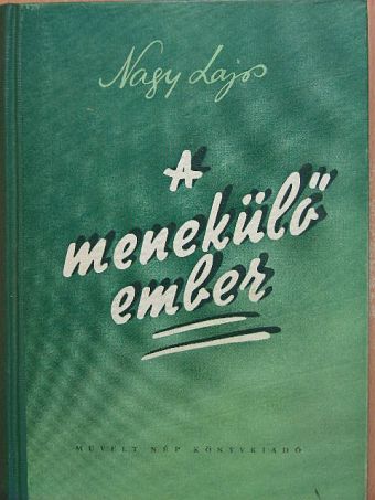 Nagy Lajos - A menekülő ember [antikvár]