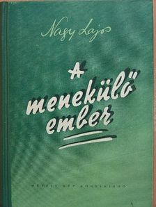 Nagy Lajos - A menekülő ember [antikvár]