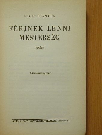 Lucio D'Ambra - Férjnek lenni mesterség [antikvár]