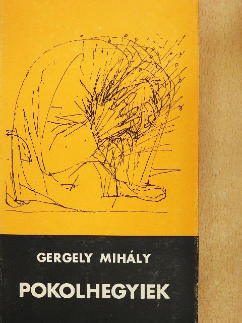 Gergely Mihály - Pokolhegyiek [antikvár]