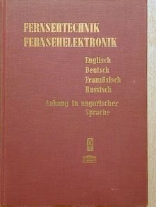 Dr. Peter Neidhardt - Television engineering, television electronics/Fernsehtechnik, Fernsehelektronik/Technique de Télévision, Électronique de Télévision [antikvár]