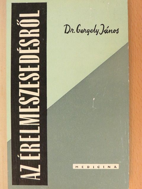 Dr. Gergely János - Az érelmeszesedésről [antikvár]