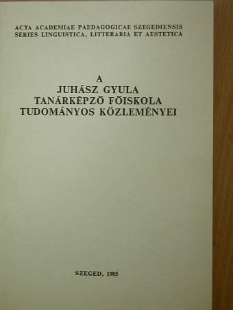 Avasi Béla - A Juhász Gyula Tanárképző Főiskola tudományos közleményei [antikvár]