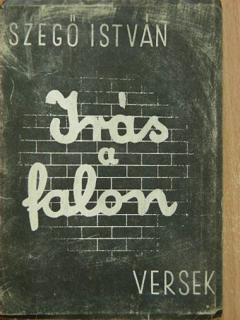 Szegő István - Írás a falon [antikvár]