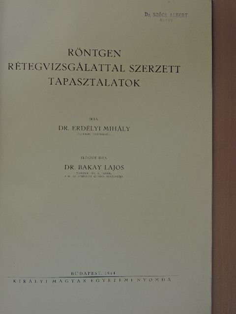 Dr. Erdélyi Mihály - Röntgen rétegvizsgálattal szerzett tapasztalatok [antikvár]