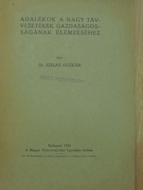 Dr. Szilas Oszkár - Adalékok a nagy távvezetékek gazdaságosságának elemzéséhez [antikvár]