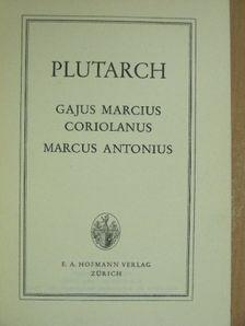 Plutarch - Gajus Marcus Coriolanus/Marcus Antonius [antikvár]