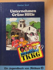 Stefan Wolf - Unternehmen Grüne Hölle [antikvár]