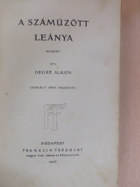 Degré Alajos - A száműzött leánya [antikvár]