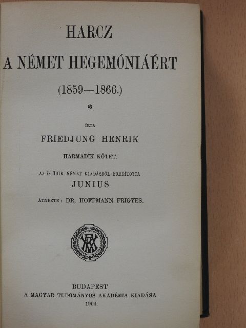 Friedjung Henrik - Harcz a német hegemóniáért III. (töredék) [antikvár]