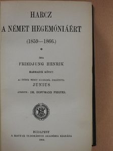 Friedjung Henrik - Harcz a német hegemóniáért III. (töredék) [antikvár]