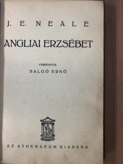J. E. Neale - Angliai Erzsébet [antikvár]