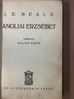J. E. Neale - Angliai Erzsébet [antikvár]