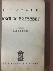 J. E. Neale - Angliai Erzsébet [antikvár]