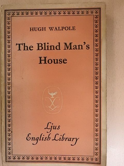 Hugh Walpole - The Blind Man's House [antikvár]