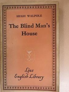 Hugh Walpole - The Blind Man's House [antikvár]