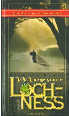 Gyárfás Endre - Magyar Lochness [antikvár]