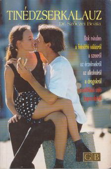 Szőczei Beáta - Tinédzserkalauz [antikvár]