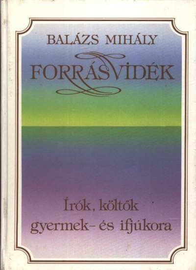 Balázs Mihály - Forrásvidék [antikvár]